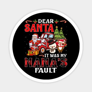 Dear Santa It Was My Nana Fault Christmas Funny Chirtmas Gift Magnet